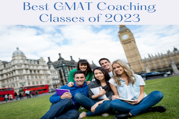 Best GMAT Coaching Classes of 2023